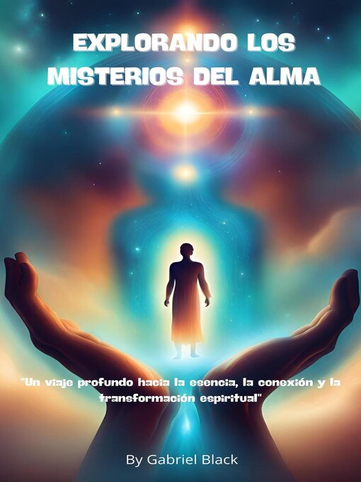 Title details for Explorando los Misterios del Alma by GABRIEL BLACK - Available